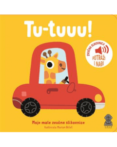 Moje Male Zvučne Slikovnice: Tu-Tuuu!